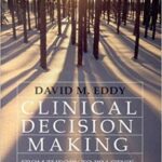 خرید و دانلود نسخه کامل کتاب Clinical Decision Making:  From Theory to Practice  A Collection of Essays from the Journal of the American Medical Association