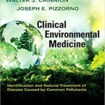 خرید و دانلود نسخه کامل کتاب Clinical Environmental Medicine Identification and Natural Treatment of Diseases Caused by Common Pollutants – Orginal Pdf