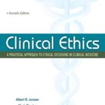 خرید و دانلود نسخه کامل کتاب Clinical Ethics:  A Practical Approach to Ethical Decisions in Clinical Medicine, Seventh Edition