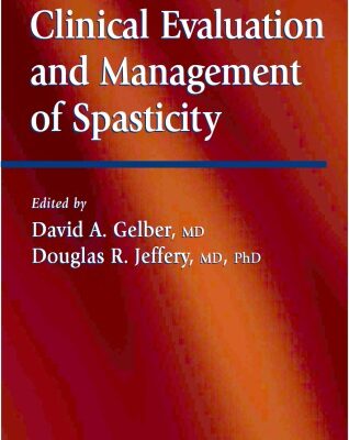 خرید و دانلود نسخه کامل کتاب Clinical Evaluation and Management of Spasticity (Current Clinical Neurology)