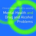 خرید و دانلود نسخه کامل کتاب Clinical Handbook of Co-exist Mental Health and Drug Alcohol Problems