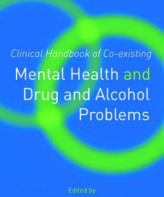 خرید و دانلود نسخه کامل کتاب Clinical Handbook of Co-exist Mental Health and Drug Alcohol Problems