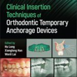 خرید و دانلود نسخه کامل کتاب Clinical Insertion Techniques of Orthodontic Temporary Anchorage Devices – Orginal Pdf