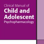 خرید و دانلود نسخه کامل کتاب Clinical Manual of Child and Adolescent Psychopharmacology