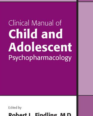 خرید و دانلود نسخه کامل کتاب Clinical Manual of Child and Adolescent Psychopharmacology
