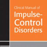 خرید و دانلود نسخه کامل کتاب Clinical Manual of Impulse-Control Disorders