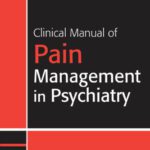 خرید و دانلود نسخه کامل کتاب Clinical Manual of Pain Management in Psychiatry (Concise Guides)