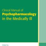خرید و دانلود نسخه کامل کتاب Clinical Manual of Psychopharmacology in the Medically Ill