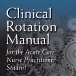 خرید و دانلود نسخه کامل کتاب Clinical Rotation Manual for the Acute Care Nurse Practitioner Student