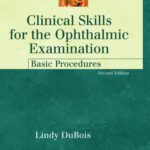 خرید و دانلود نسخه کامل کتاب Clinical Skills for the Ophthalmic Examination: Basic Procedures (The Basic Bookshelf for Eyecare Professionals)