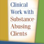 خرید و دانلود نسخه کامل کتاب Clinical Work with Substance-Abusing Clients