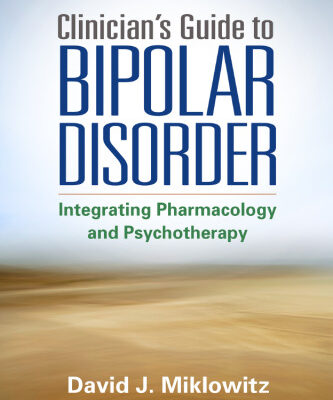 خرید و دانلود نسخه کامل کتاب Clinician’s Guide to Bipolar Disorder: Integrating Pharmacology and Psychotherapy