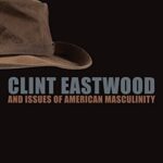 خرید و دانلود نسخه کامل کتاب Clint Eastwood and Issues of American Masculinity
