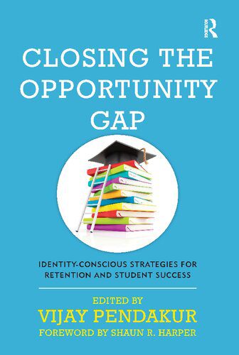 خرید و دانلود نسخه کامل کتاب Closing the Opportunity Gap: Identity-Conscious Strategies for Retention and Student Success_68c688a81c11c.jpeg خرید و دانلود نسخه کامل کتاب Closing the Opportunity Gap: Identity-Conscious Strategies for Retention and Student Success