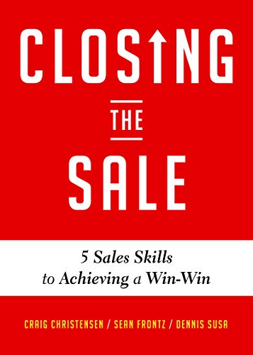 خرید و دانلود نسخه کامل کتاب Closing the Sale: 5 Sales Skills for Achieving Win-Win Outcomes and Customer Success – + Pdf_68b76c0a4755a.jpeg خرید و دانلود نسخه کامل کتاب Closing the Sale: 5 Sales Skills for Achieving Win-Win Outcomes and Customer Success – + Pdf