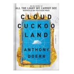 خرید و دانلود نسخه کامل کتاب Cloud Cuckoo Land by Anthony Doerr