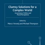 خرید و دانلود نسخه کامل کتاب Clumsy Solutions for a Complex World: Governance, Politics and Plural Perceptions (Global Issues)