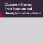 خرید و دانلود نسخه کامل کتاب Clusterin in Normal Brain Functions and During Neurodegeneration