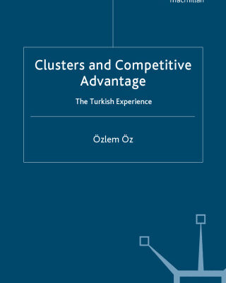 خرید و دانلود نسخه کامل کتاب Clusters and Competitive Advantage: The Turkish Experience