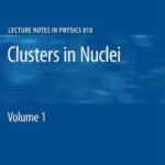 خرید و دانلود نسخه کامل کتاب Clusters in Nuclei: Volume 1