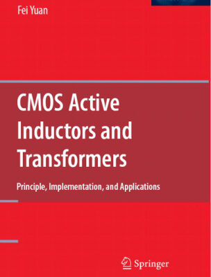 خرید و دانلود نسخه کامل کتاب CMOS Active Inductors and Transformers: Principle, Implementation, and Applications