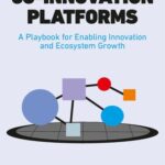 خرید و دانلود نسخه کامل کتاب Co-Innovation Platforms: A Playbook for Enabling Innovation and Ecosystem Growth