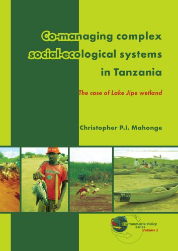 خرید و دانلود نسخه کامل کتاب Co-managing Complex Social-ecological Systems in Tanzania: The Case of Lake Jipe Wetland (Environmental Policy)_68b633219fe7a.jpeg خرید و دانلود نسخه کامل کتاب Co-managing Complex Social-ecological Systems in Tanzania: The Case of Lake Jipe Wetland (Environmental Policy)