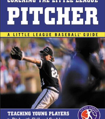 خرید و دانلود نسخه کامل کتاب Coaching the Little League Pitcher : Teaching Young Players to Pitch With Skill and Confidence