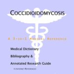 خرید و دانلود نسخه کامل کتاب Coccidioidomycosis – A Medical Dictionary, Bibliography, and Annotated Research Guide to Internet References