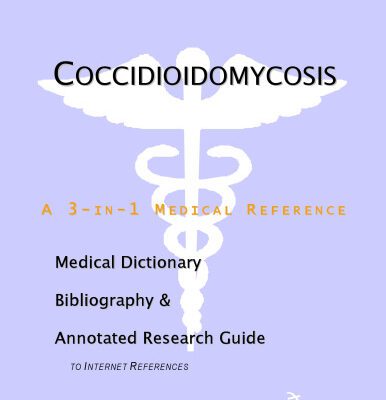 خرید و دانلود نسخه کامل کتاب Coccidioidomycosis – A Medical Dictionary, Bibliography, and Annotated Research Guide to Internet References