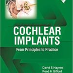 خرید و دانلود نسخه کامل کتاب Cochlear Implants From Principles to Practice[2020] – Orginal PDF