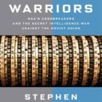 خرید و دانلود نسخه کامل کتاب Code Warriors: NSA’s Codebreakers and the Secret Intelligence War Against the Soviet Union