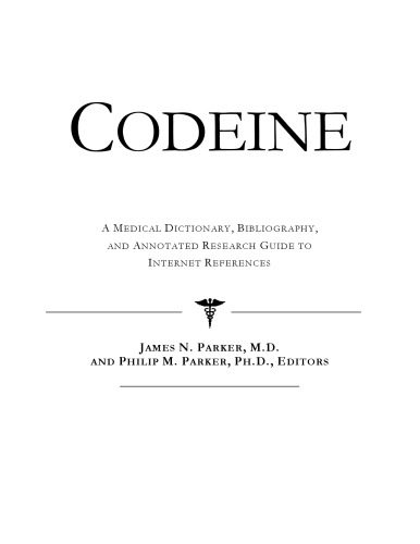 خرید و دانلود نسخه کامل کتاب Codeine – A Medical Dictionary, Bibliography, and Annotated Research Guide to Internet References_68d55710bb5f0.jpeg خرید و دانلود نسخه کامل کتاب Codeine – A Medical Dictionary, Bibliography, and Annotated Research Guide to Internet References