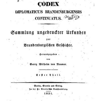 خرید و دانلود نسخه کامل کتاب Codex Diplomaticus Brandenburgensis Continuatus. Sammlung ungedruckter Urkunden zur Brandenburgischen Geschichte