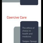 خرید و دانلود نسخه کامل کتاب Coercive Care: The Ethics of Choice in Health and Medicine