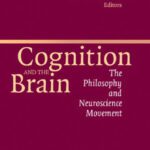 خرید و دانلود نسخه کامل کتاب Cognition and the Brain: The Philosophy and Neuroscience Movement