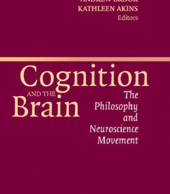 خرید و دانلود نسخه کامل کتاب Cognition and the Brain: The Philosophy and Neuroscience Movement