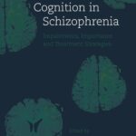 خرید و دانلود نسخه کامل کتاب Cognition in Schizophrenia: Impairments, Importance and Treatment Strategies