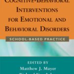 خرید و دانلود نسخه کامل کتاب Cognitive-Behavioral Interventions for Emotional and Behavioral Disorders: School-Based Practice
