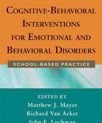 خرید و دانلود نسخه کامل کتاب Cognitive-Behavioral Interventions for Emotional and Behavioral Disorders: School-Based Practice