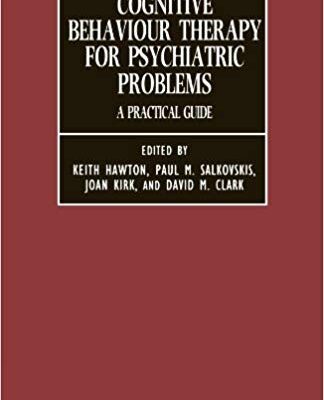 خرید و دانلود نسخه کامل کتاب Cognitive Behaviour Therapy for Psychiatric Problems A Practical Guide (Oxford Medical Publications)