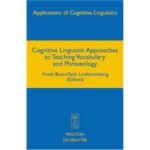 خرید و دانلود نسخه کامل کتاب Cognitive Linguistic Approaches to Teaching Vocabulary and Phraseology (Applications of Cognitive Linguistics)