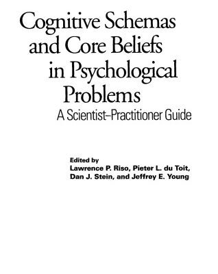 خرید و دانلود نسخه کامل کتاب Cognitive schemas and core beliefs in psychological problems: A scientist-practitioner guide