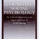 خرید و دانلود نسخه کامل کتاب Cognitive Social Psychology: the Princeton Symposium on the Legacy and Future of Social Cognition