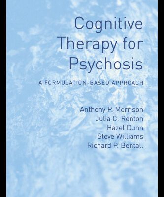 خرید و دانلود نسخه کامل کتاب Cognitive Therapy for Psychosis: A Formulation-Based Approach