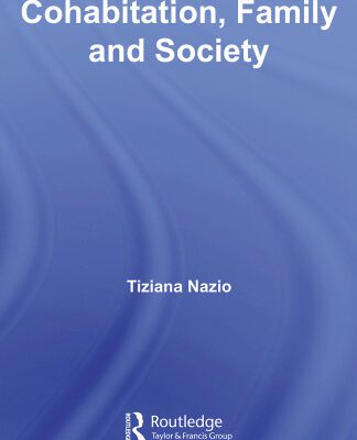 خرید و دانلود نسخه کامل کتاب Cohabitation, Family & Society: European Experiences (Routledge Advances in Sociology)