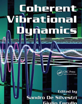 خرید و دانلود نسخه کامل کتاب Coherent Vibrational Dynamics (Practical Spectroscopy)