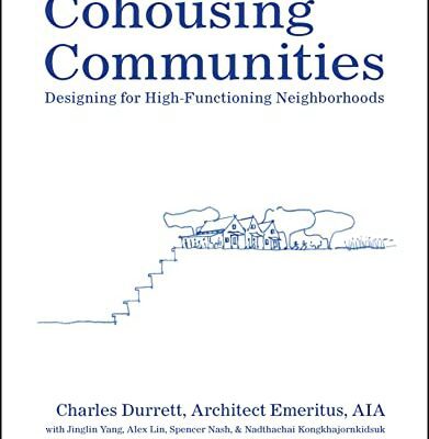 خرید و دانلود نسخه کامل کتاب Cohousing Communities: Designing for High-Functioning Neighborhoods