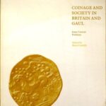 خرید و دانلود نسخه کامل کتاب Coinage and Society in Britain and Gaul: Some Current Problems