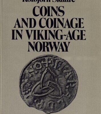خرید و دانلود نسخه کامل کتاب Coins and Coinage in Viking-Age Norway: The Establishment of a National Coinage in Norway in the XI Century, with a Survey of the Preceding Currency History